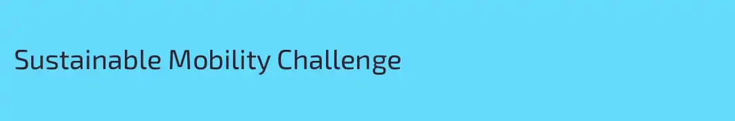 Sustainable Mobility Challenge